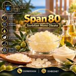span 80	  Sorbitan Mono Oleate